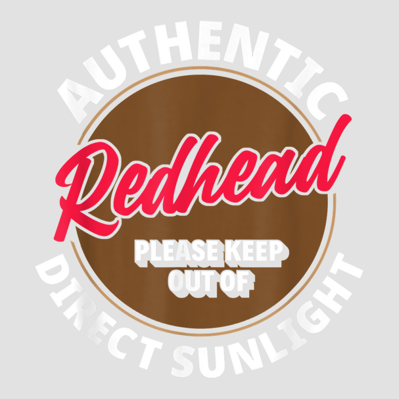 Authentic Redhead Keep Out Of Sunlight   Funny Ginger T Shirt Foam Trucker Hat | Artistshot