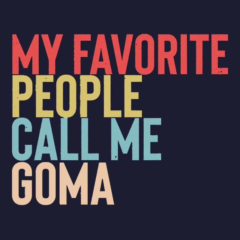 Mothers Day Gift Ideas T  Shirt My Favorite People Calls Me Goma Shirt Foam Trucker Hat by danielle22366 | Artistshot