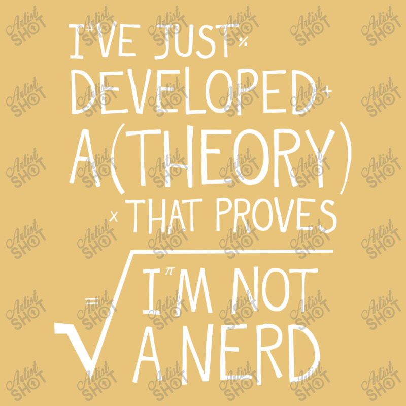 I've Just Developed A Theory That Proves I'm Not A Nerd Dyed Cap by desyosari | Artistshot