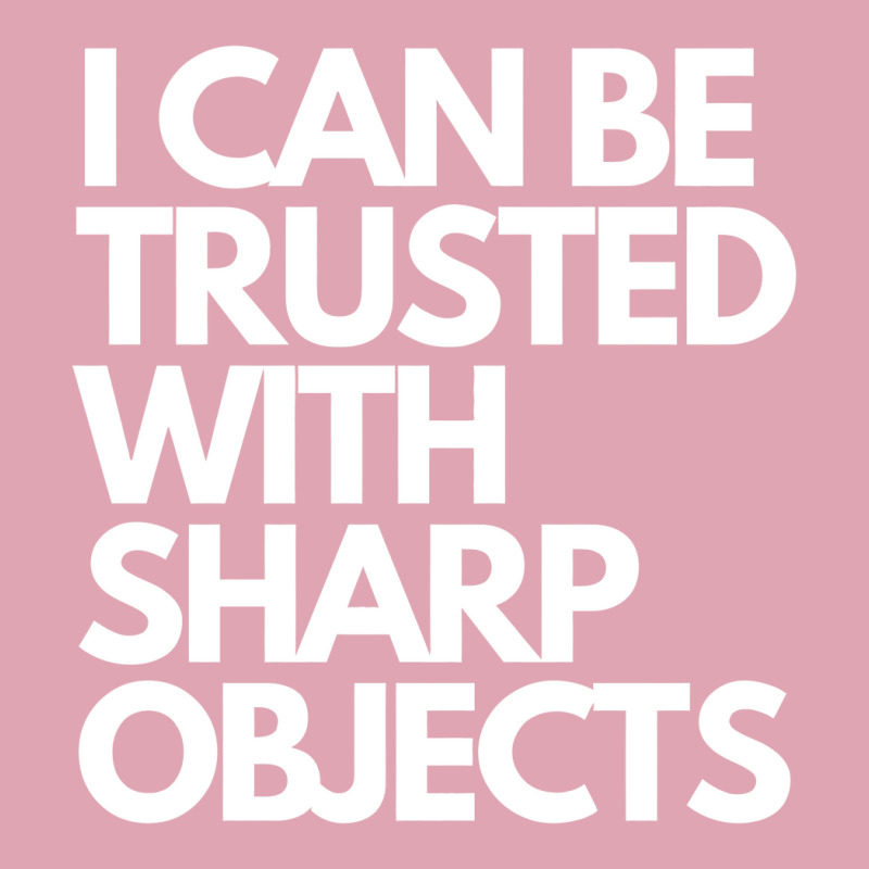 I Can Be Trusted Sharp Objects Dyed Cap | Artistshot