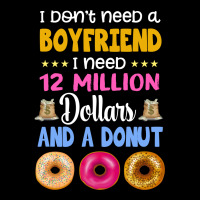 I Don't Need A Boyfriend I Need 12 Million Dollars And A Donut Youth Hoodie | Artistshot