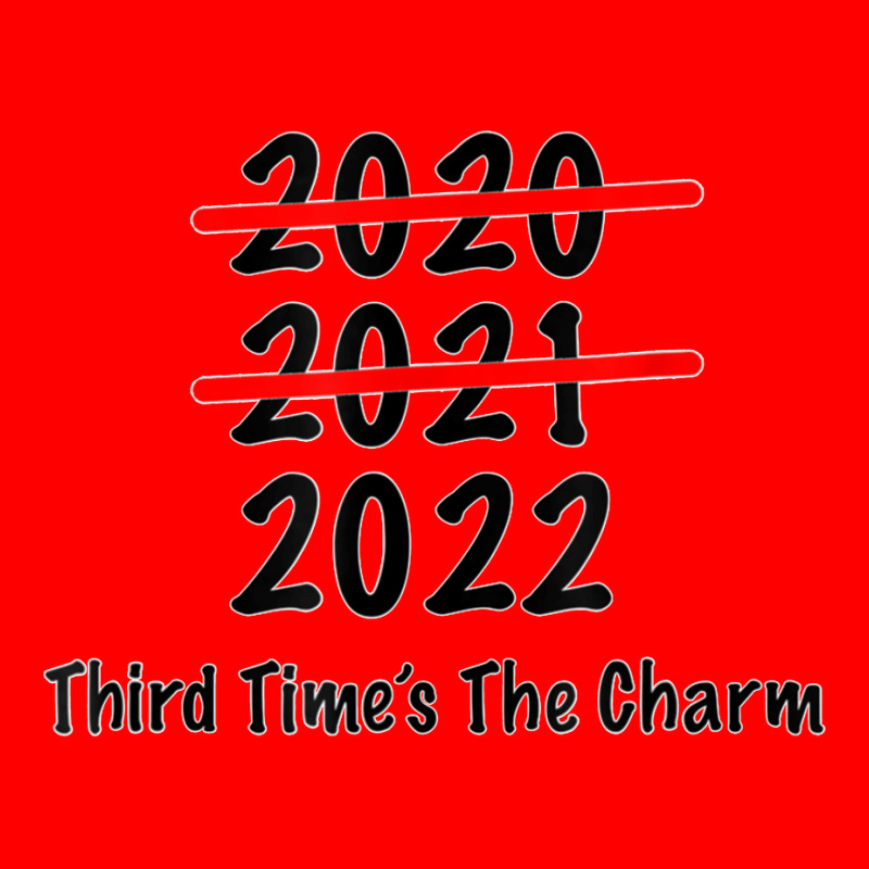 Funny 2022 Third Times The Charm T Shirt Bomber Jacket | Artistshot