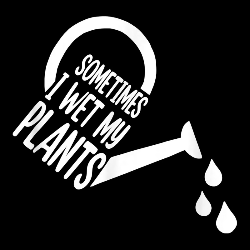 Sometimes I Wet My Plants Watering Can T Shirt Visor Hat | Artistshot