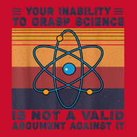 Your Inability To Grasp Science Is Not A Valid Argument T Shirt Visor Hat | Artistshot