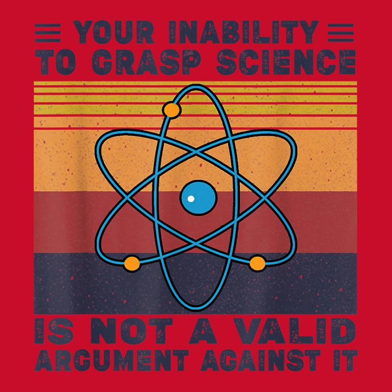 Your Inability To Grasp Science Is Not A Valid Argument T Shirt Visor hat by abdurrehmancappucci | Artistshot