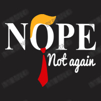 Not Again Funny Trump T-shirt | Artistshot