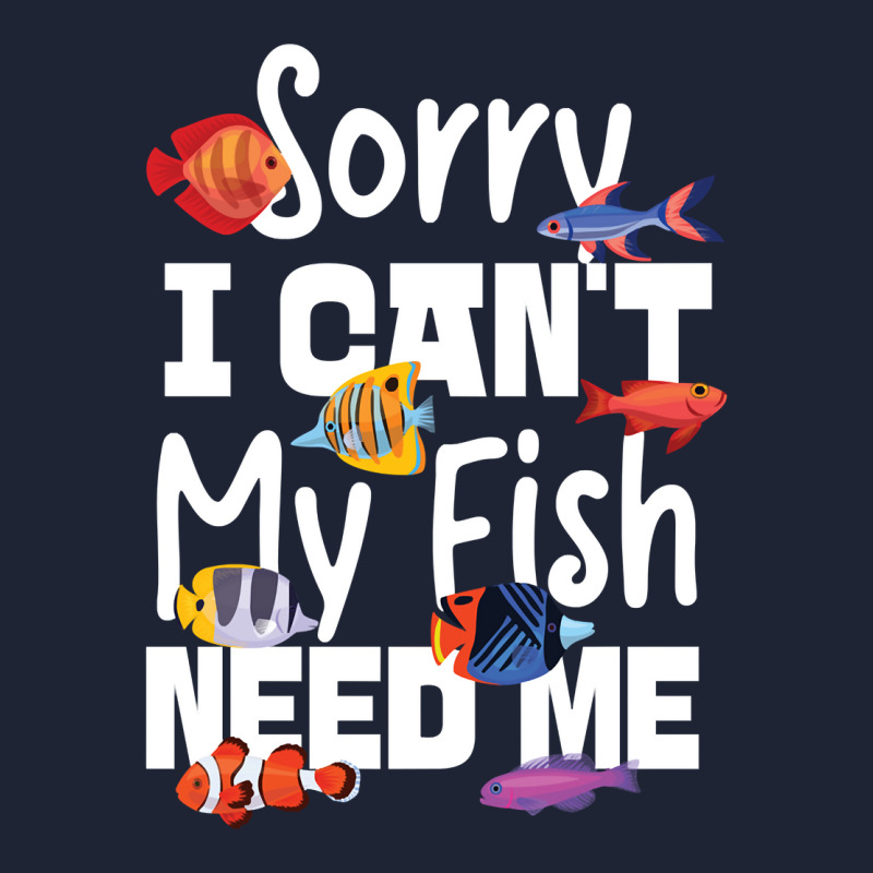 Saltwater Aquarium Sorry I Can't My Fish Need Me Pullover Hoodie Snapback Trucker Cap by jermonmccline | Artistshot