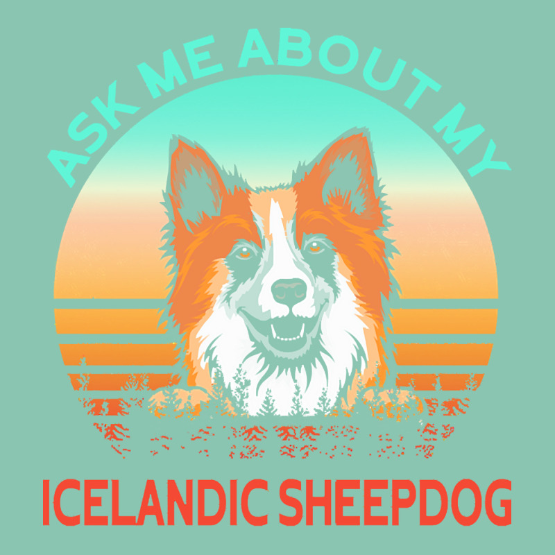 Icelandic Sheepdog T  Shirt Ask Me About My Icelandic Sheepdog T  Shir Snapback Trucker Cap by robb98104 | Artistshot