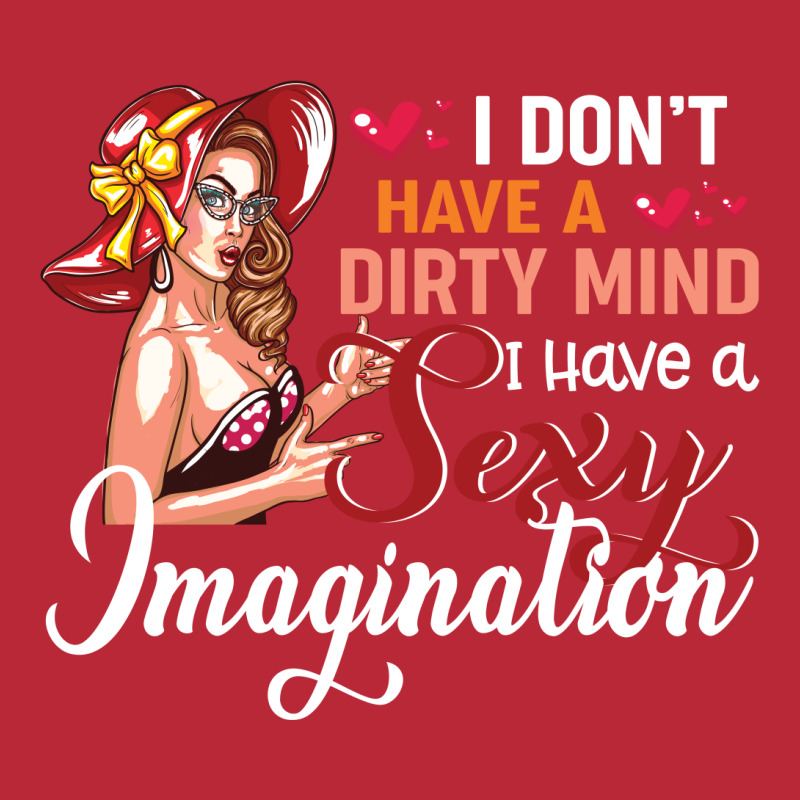 I Don't Have A Dirty Mind I Have A Sexy Imagination Women's V-Neck T-Shirt by vip.pro123 | Artistshot