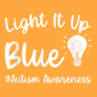 Light It Up Blue Autism Tee I Wear Blue For Autism Awareness T Shirt Foam Trucker Hat | Artistshot