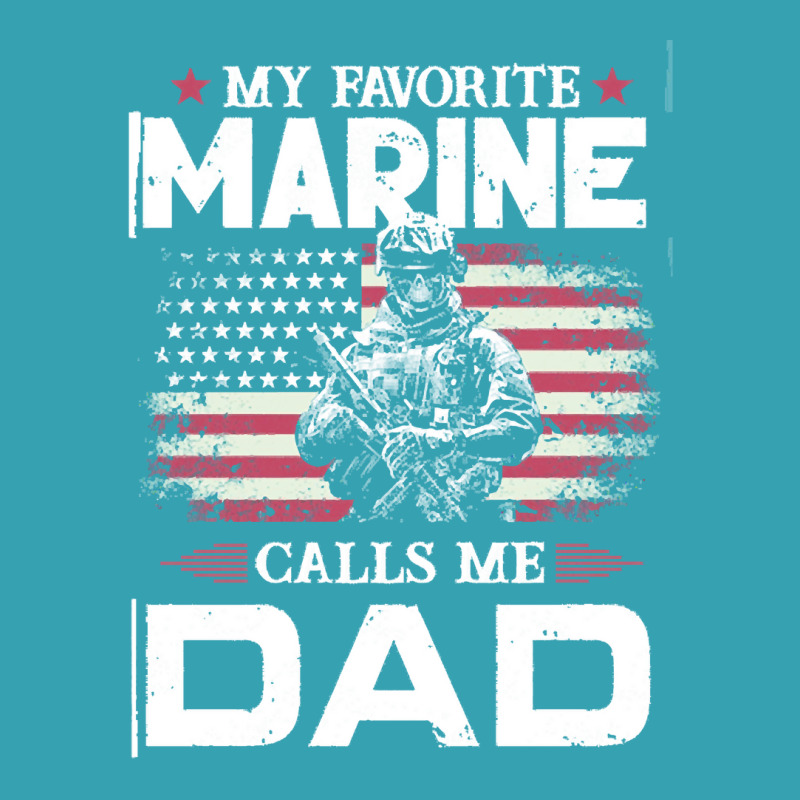 My Favorite Marine Calls Me Dad T  Shirt Father's Day Flag My Favorite Dyed Cap by brandycassin456 | Artistshot