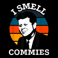 Funny American Jfk I Smell Commies Political Humor Gift T Shirt Dyed Cap | Artistshot