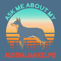 Australian Kelpie T  Shirt Ask Me About My Australian Kelpie T  Shirt Dyed Cap | Artistshot