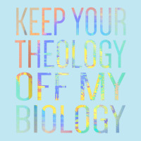 Keep Your Theology Off My Biology Pro Abortion Tie Dye Tank Top Urban Heavy T-shirt | Artistshot