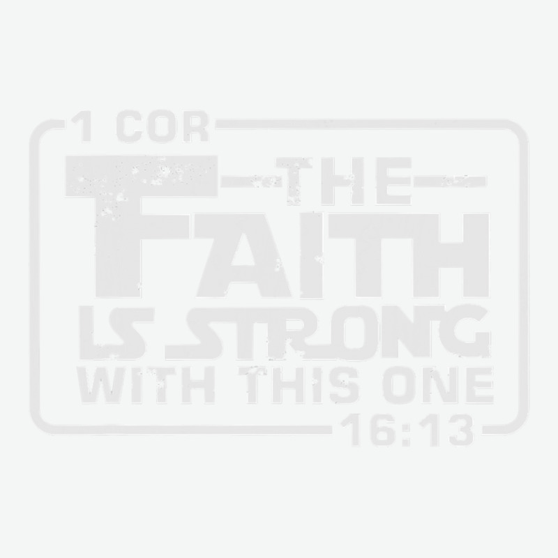 The Faith Is Strong With This One Christian Funny T , Best Gift, Costu Urban Heavy T-shirt | Artistshot