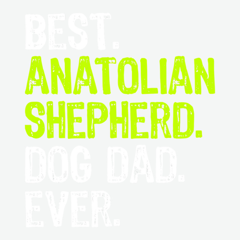 Anatolian Shepherd Dog Dad Fathers Day Dog Lovers T Shirt Urban Heavy T-shirt by sieuduong86 | Artistshot