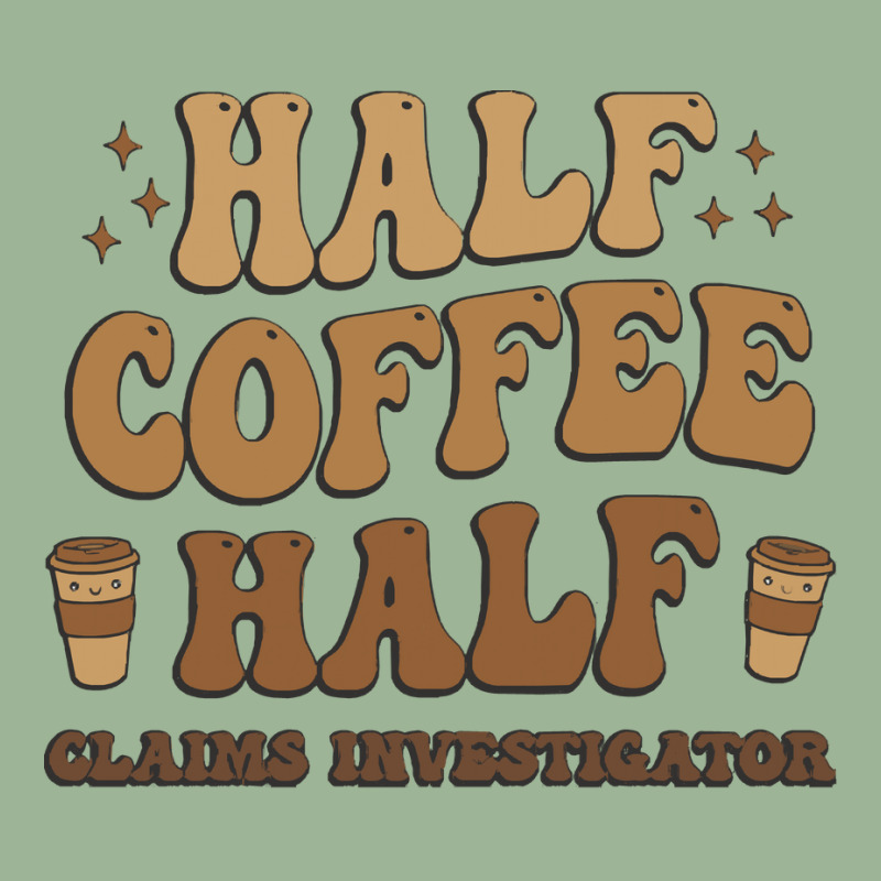 Retro T  Shirt Half Coffee Half Claims Investigator T  Shirt Urban Pullover Hoodie by prefermeaning | Artistshot