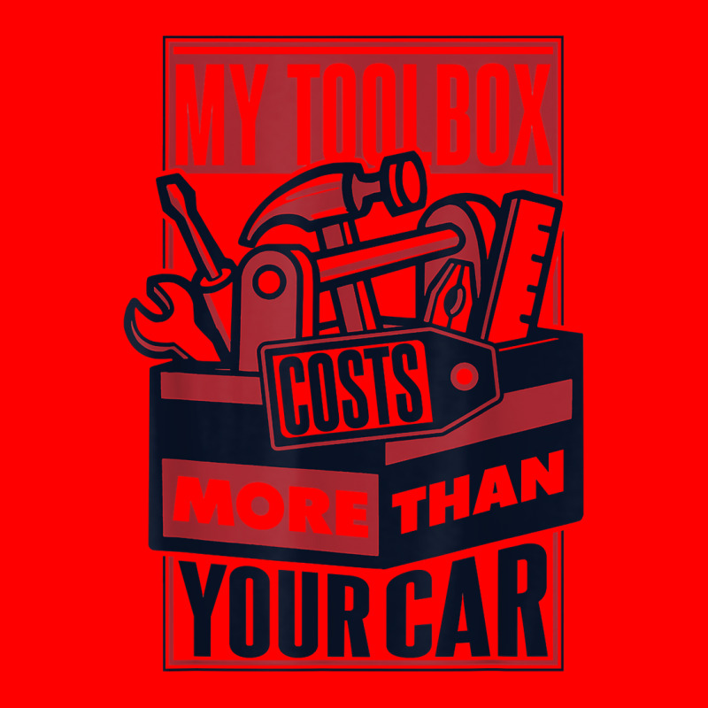 My Toolbox Costs More Than Your Car Auto Mechanic T Shirt Bomber Jacket by agueron | Artistshot