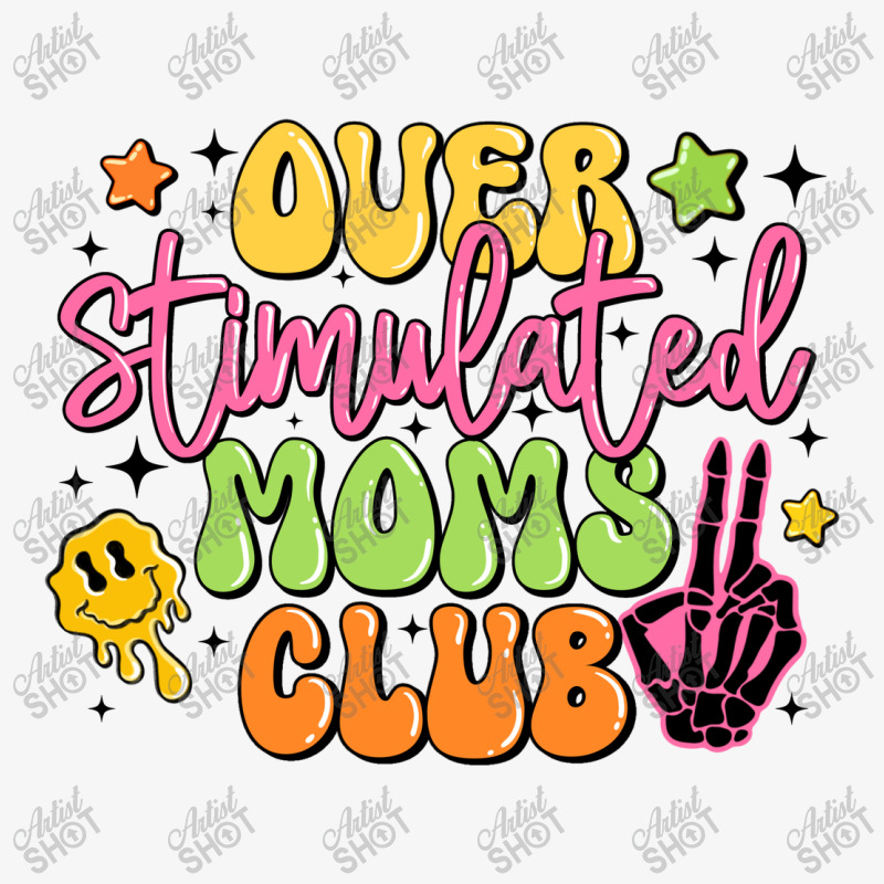 Over Stimulated Moms Club Ladies Fitted T-Shirt by Oma's Magic World | Artistshot