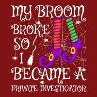 My Broom Broke So I Became A Private Investigator Halloween T Shirt Snapback Trucker Cap | Artistshot