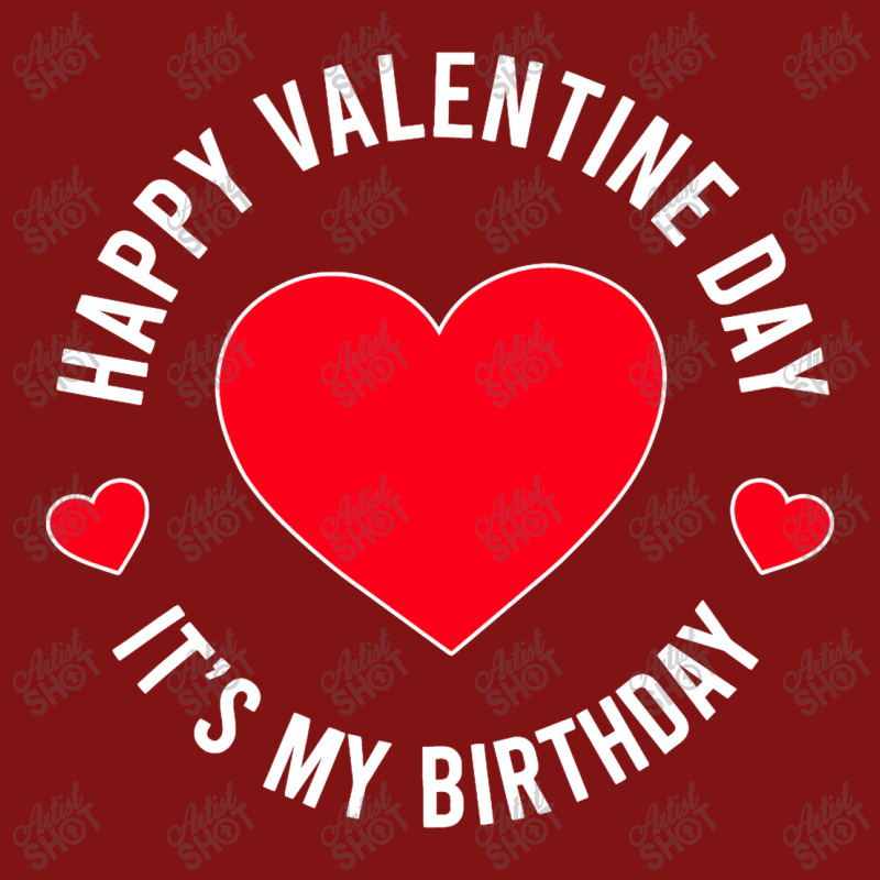 Happy Valentine Day Its My Birthday Snapback Trucker Cap by cagurdenny | Artistshot