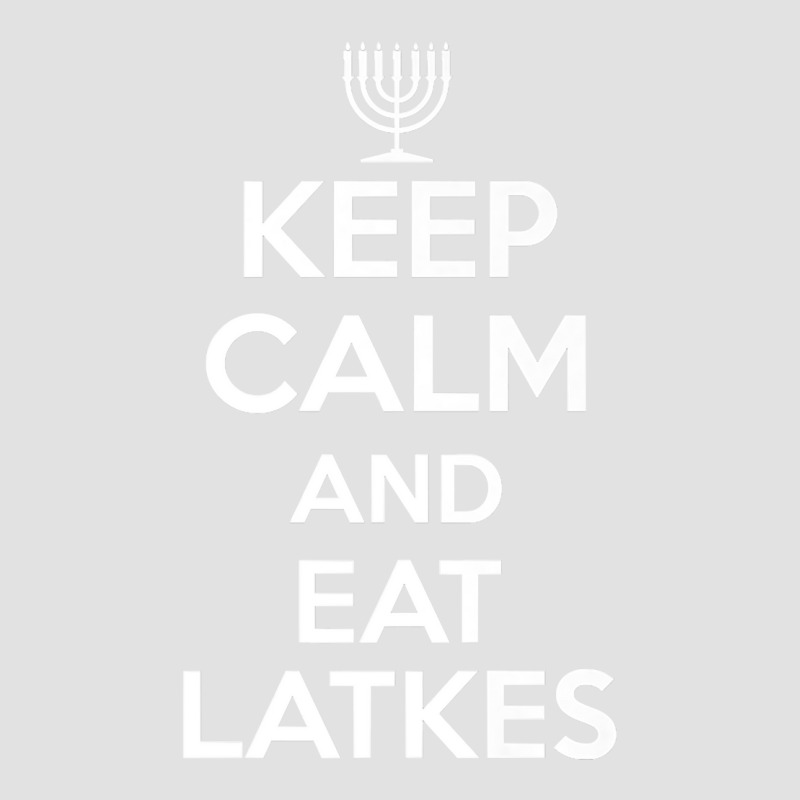 Keep Calm Eat Latkes Hanukkah Jewish Celebration Holiday Premium T Shi Foam Trucker Hat | Artistshot