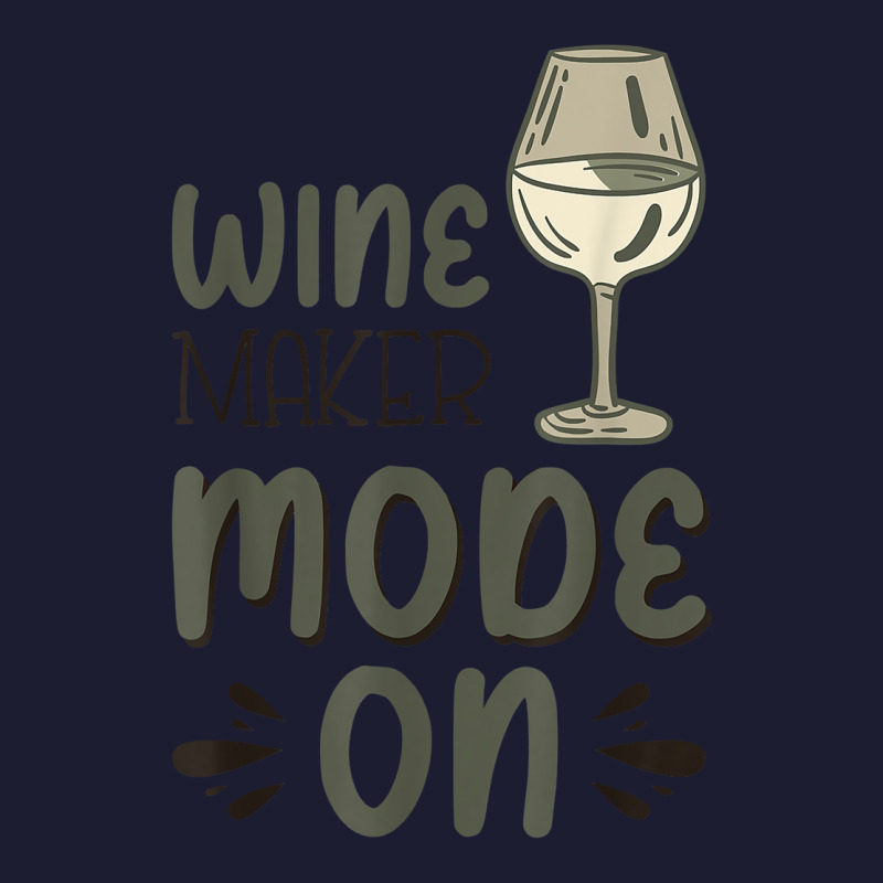 Winemaker Mode On T Shirt Foam Trucker Hat | Artistshot