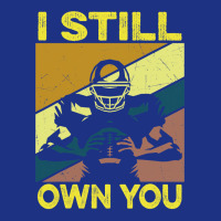 Football I Still Own You Lineman Football Motivational Foam Trucker Hat | Artistshot