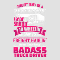 Truck Lover Trucker Proudly Taken By Badass Truck Driver Husband Wife Foam Trucker Hat | Artistshot