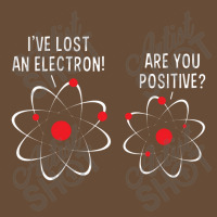 I've Lost An Electron! Are You Positive Dyed Cap | Artistshot