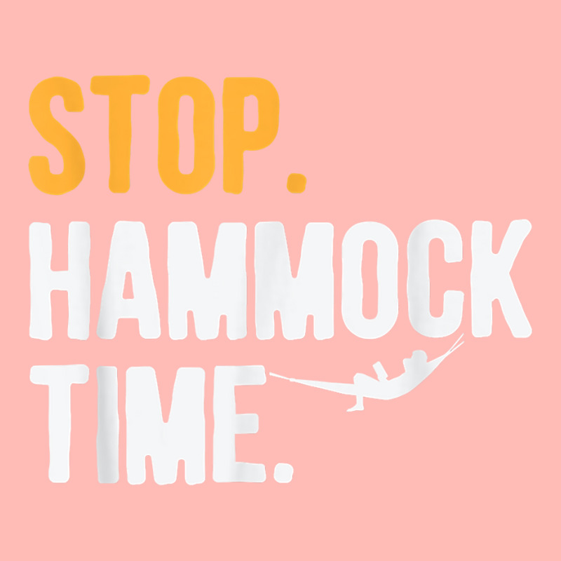 Stop. Hammock Time. T Shirt For Camper Hiker T Shirt Urban Heavy T-shirt | Artistshot