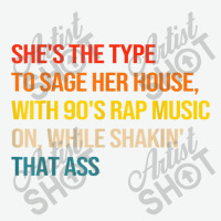 She's The Type To Sage Her House With 90's Rap Music On Arts Character Urban Heavy T-shirt | Artistshot