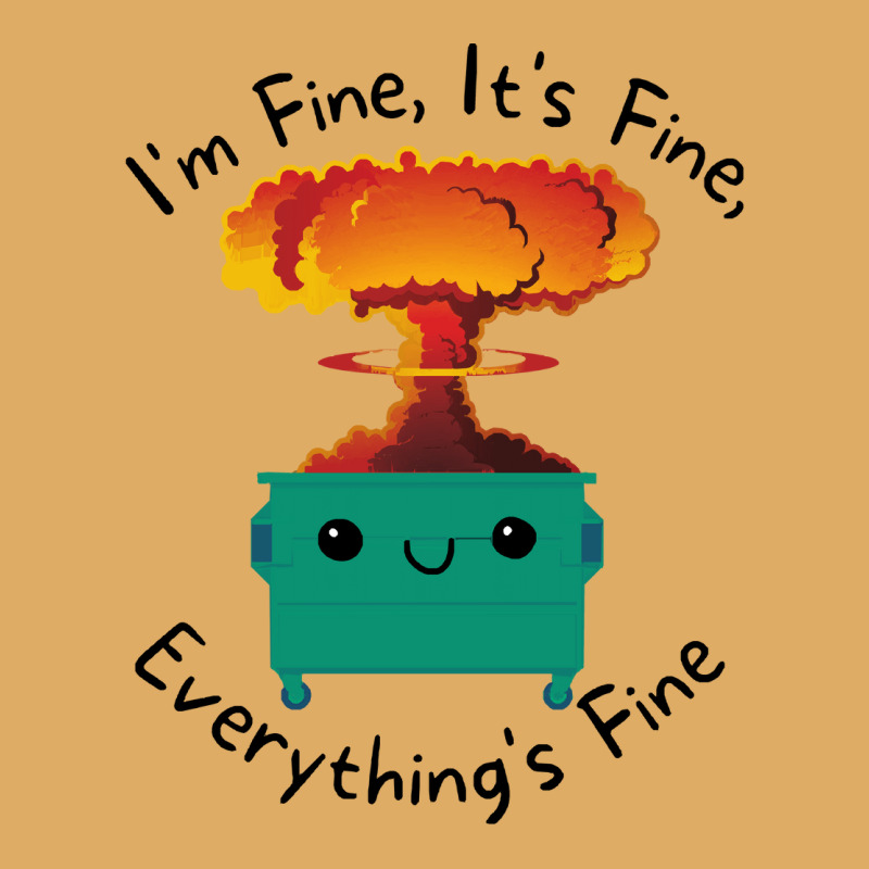 Its Fine Im Fine Everything Is Fine T  Shirt Its Fine Im Fine Everythi Urban Pullover Hoodie | Artistshot