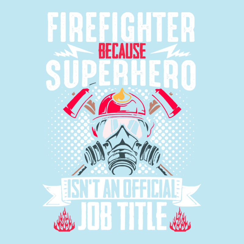 Firefighter T  Shirt Fire Rescue Fiefighter Because Superhero Fireman Urban Pullover Hoodie | Artistshot