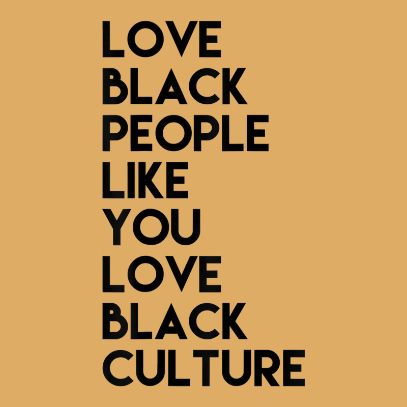 Love Black People Like You Love Black Culture Black Business T Shirt Urban Pullover Hoodie | Artistshot