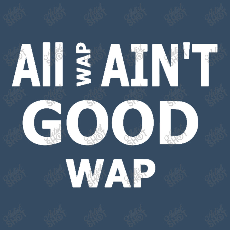 All Wap Ain't Good Wap Beanie | Artistshot