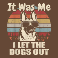 It Was Me I Let The Dogs Out Belgian Malinois Lover T Shirt Beanie | Artistshot