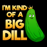 Pickle Lover T  Shirt I'm Kind Of A Big Dill T  Shirt Visor Hat | Artistshot