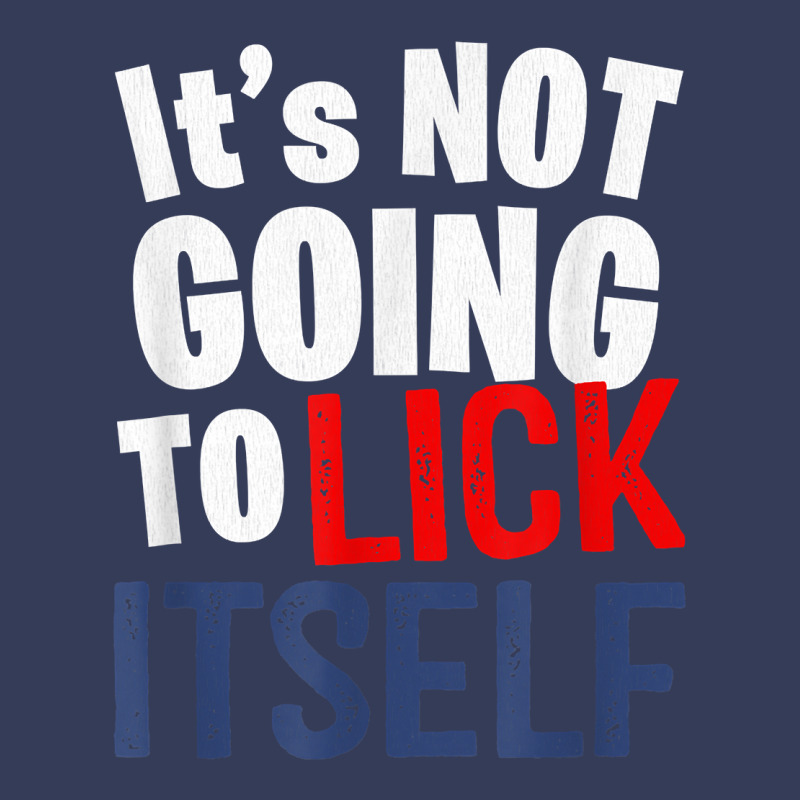 It’s Not Going To Lick Itself T Shirt Visor hat by juleakuehneman | Artistshot