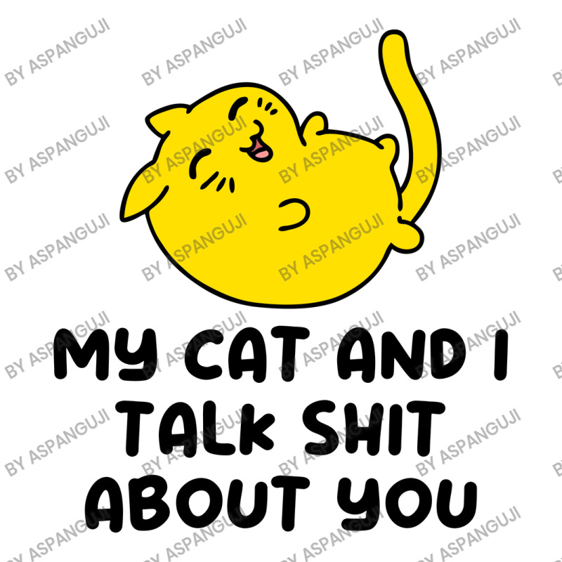 My Cat And I Talk Shit About You Visor Hat | Artistshot