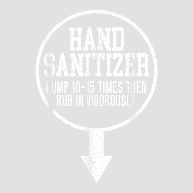 Mens Hand Sanitizer Adult Humor Funny Dirty Jokes Sarcastic T Shirt Foam Trucker Hat by tandonwelters | Artistshot