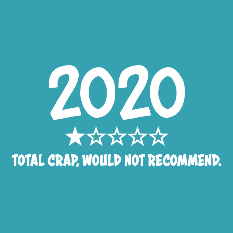 2020 Total Crap Would Not Recommend  2020 One Star Rating Sweatshirt Dyed Cap by SchonbergerKamile | Artistshot