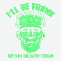 I'll Be Frank This Is My Halloween Costume   Frankenstein T Shirt Urban Heavy T-shirt | Artistshot