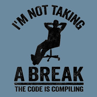 I'm Not Taking A Break The Code Is Compiling Programmer Urban Heavy T-shirt | Artistshot