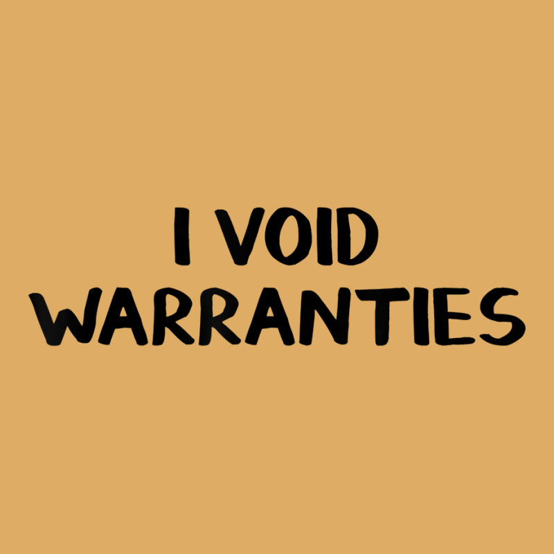 I Void Warranties T Shirt Urban Pullover Hoodie by zagelmaglime | Artistshot