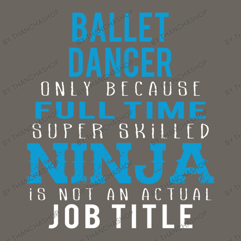 Ballet Dancer Because Ninja Is Not A Job Title Sun Shade Cap | Artistshot