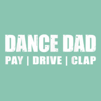 Dance Dad   Dancing Recital Pay Drive Clap Funny Quote T Shirt Snapback Trucker Cap | Artistshot