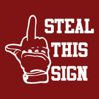 Steal This Sign Middle Finger Houston Asterisk Baseball Gift T Shirt Snapback Trucker Cap | Artistshot