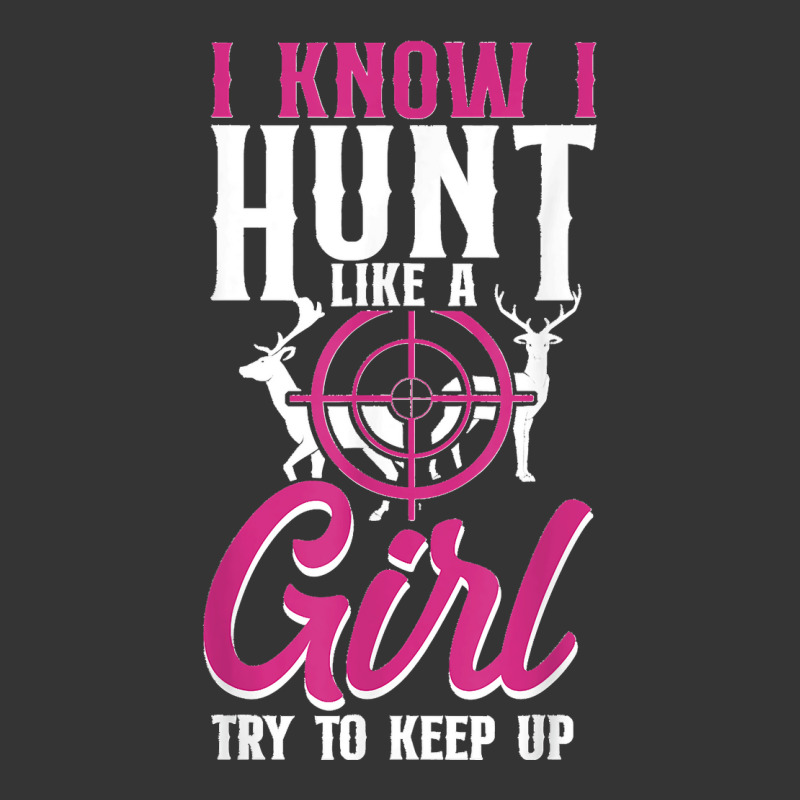 Buck Deer Hunting Hunter Girl Vintage I Know I Hunt Like A Adjustable