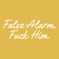 False Alarm Fuck Him Funny Dyed Cap | Artistshot